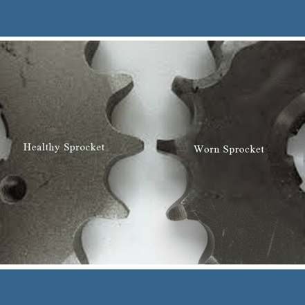 Healthy Sprockets vs Worn Sprockets