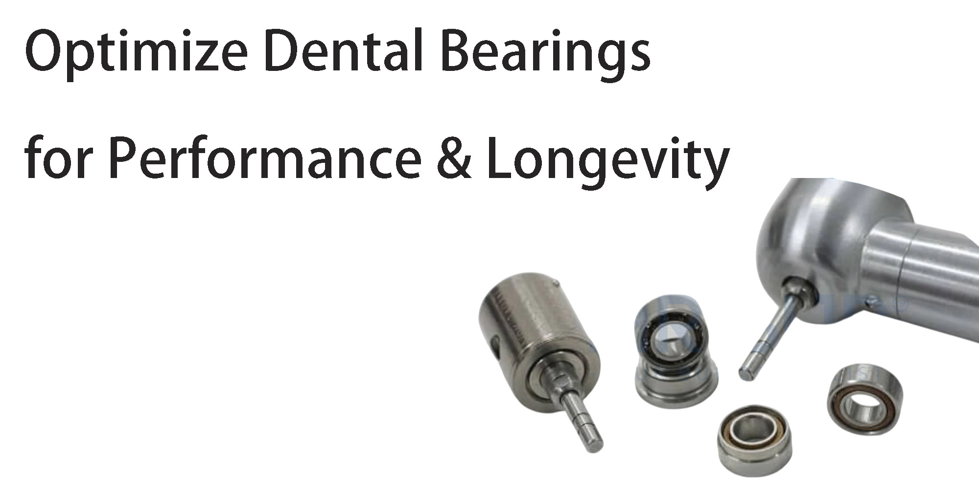 How to Optimize Dental Bearings for Performance and Longevity