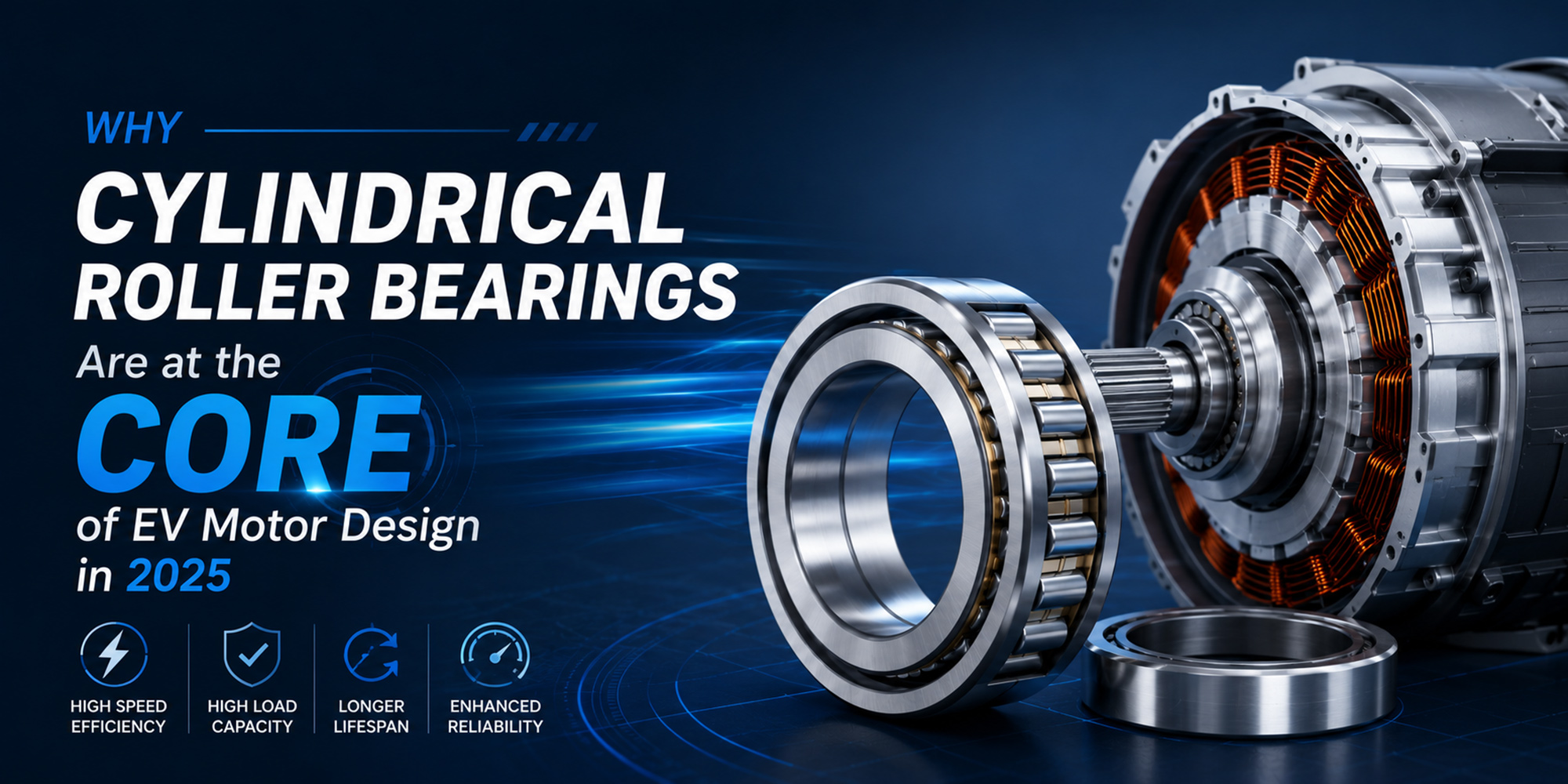 Why Cylindrical Roller Bearings Are at the Core of EV Motor Design in 2025